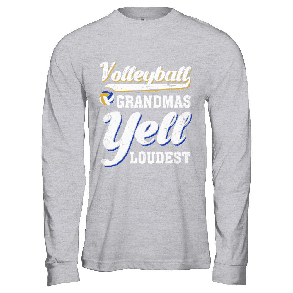 Volleyball Grandmas Yell Loudest T-Shirt & Hoodie | Teecentury.com
