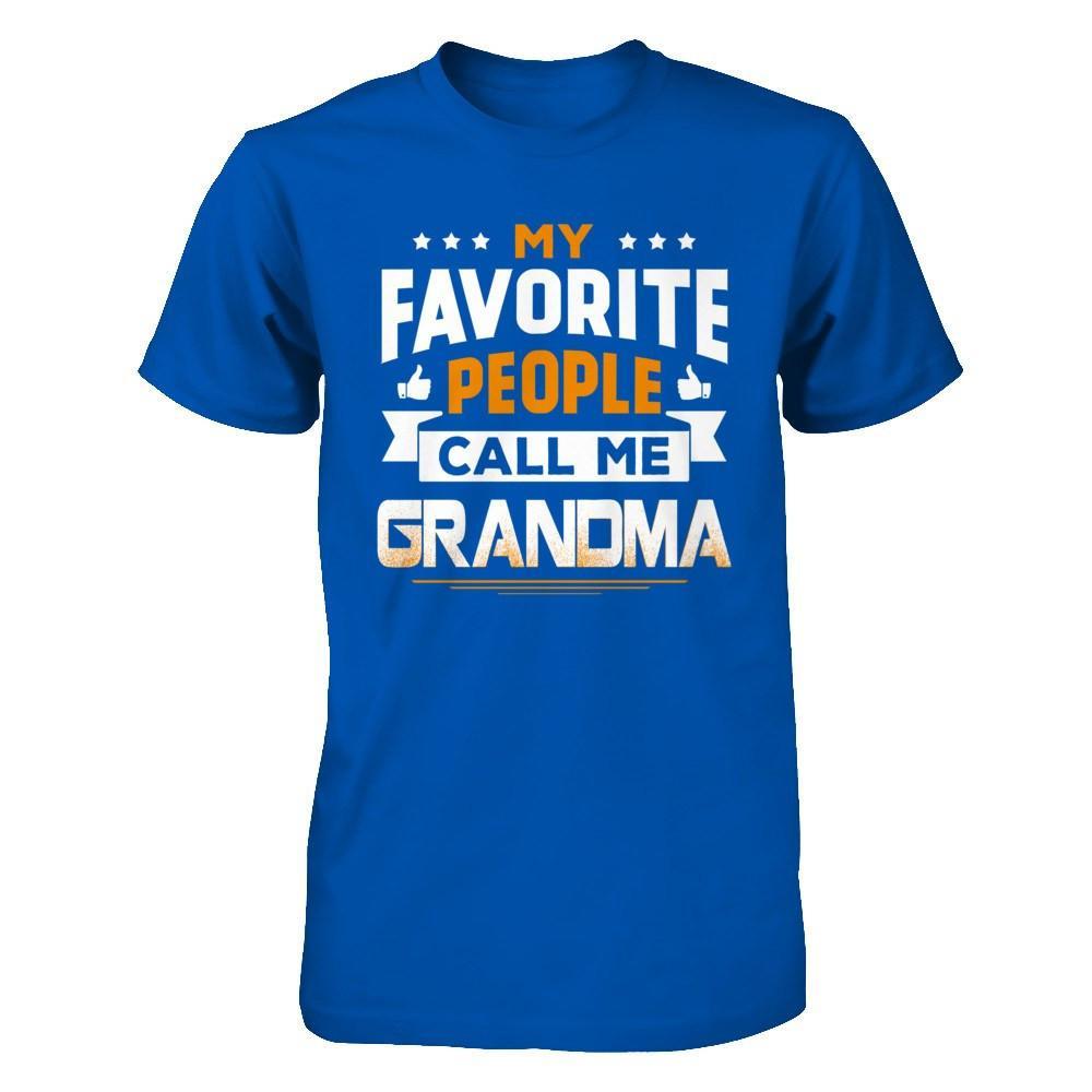 My Favorite People Call Me Grandma T-Shirt & Hoodie | Teecentury.com