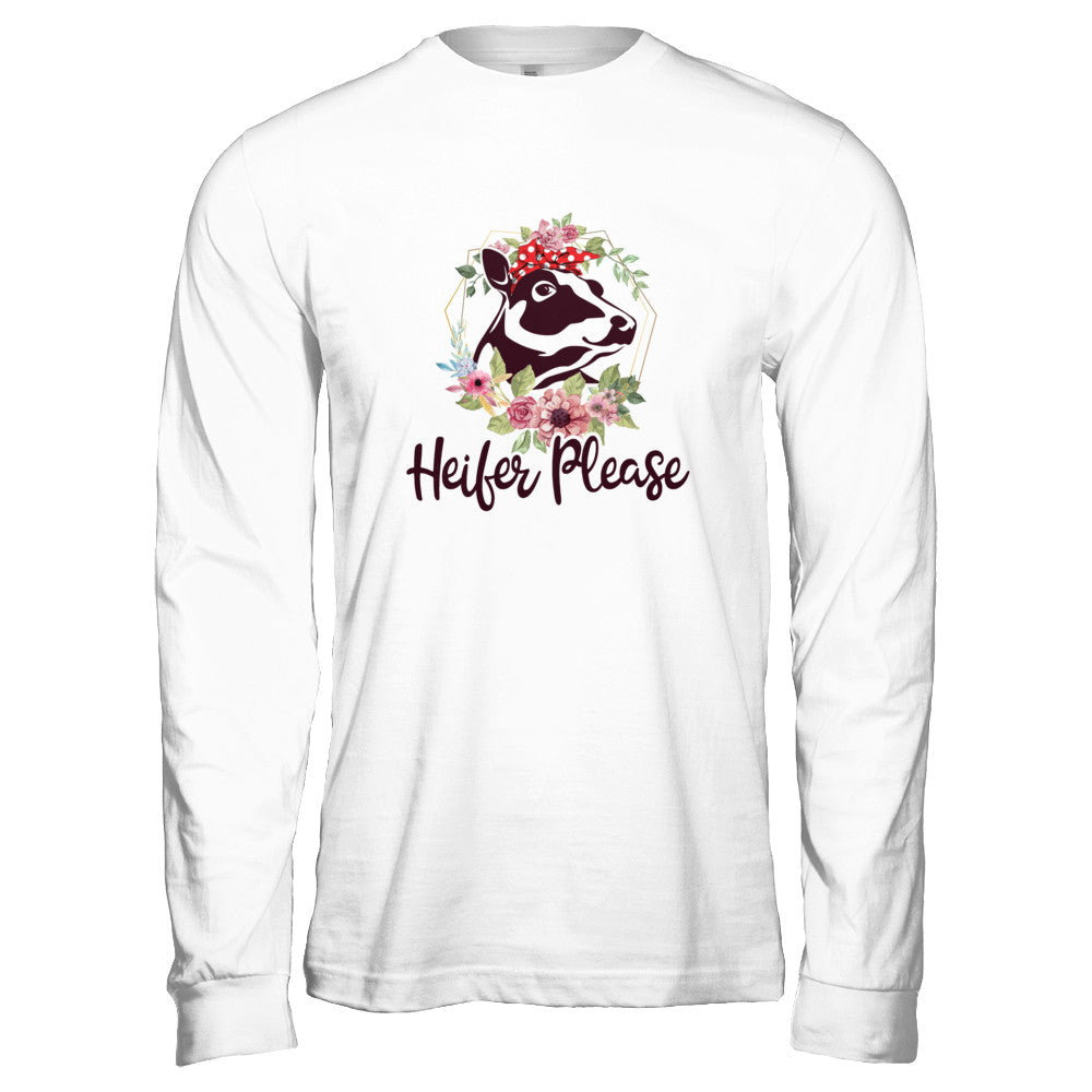 Funny Farmer Women Girl Cow Heifer Please T-Shirt & Tank Top | Teecentury.com