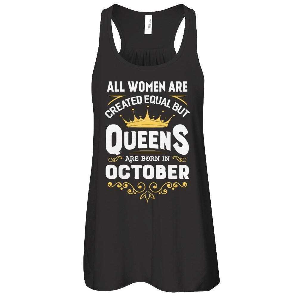All Women Are Created Equal But Queens Are Born In October T-Shirt & Tank Top | Teecentury.com