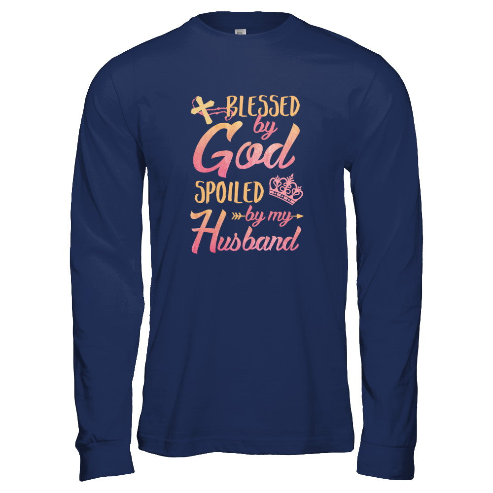 Blessed By God Spoiled By My Husband T-Shirt & Tank Top | Teecentury.com