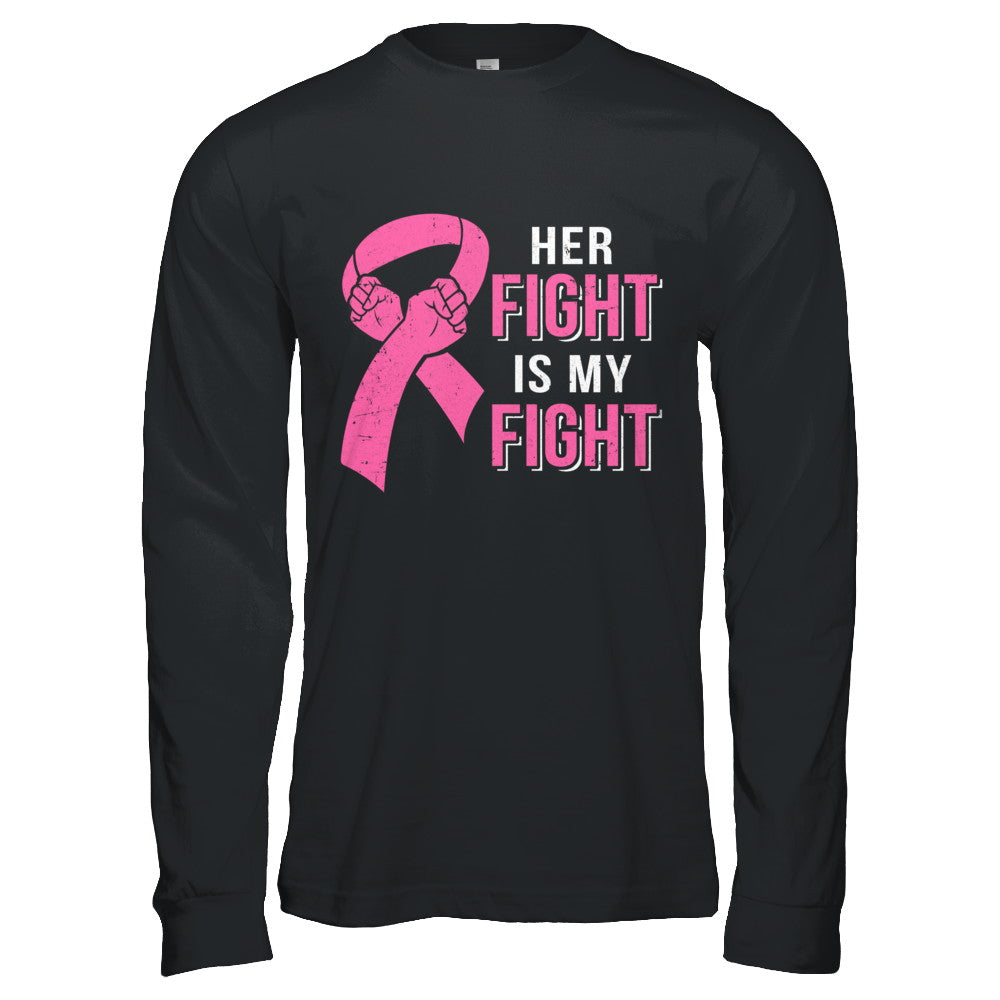 Her Fight Is My Fight Pink Breast Cancer Awareness T-Shirt & Hoodie | Teecentury.com