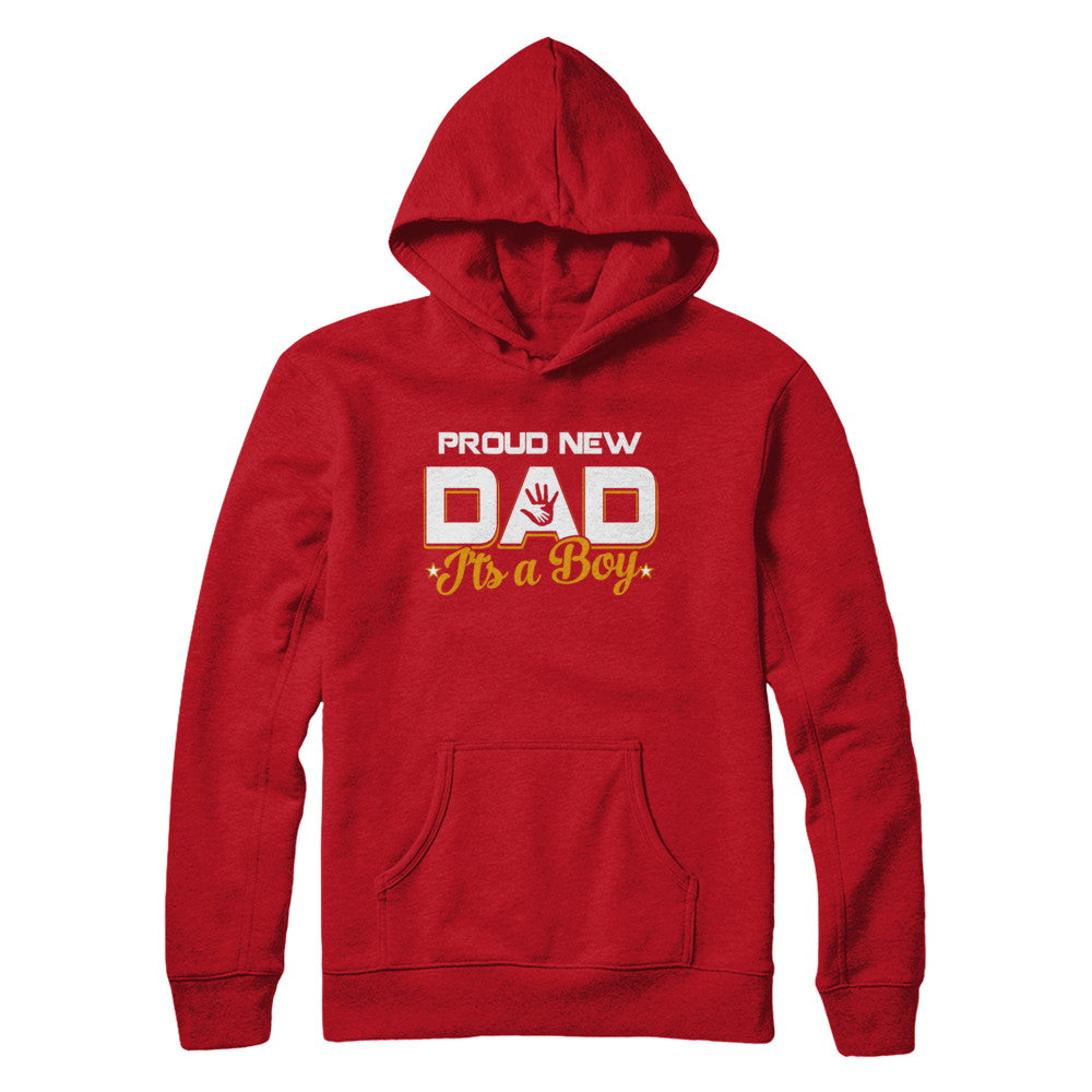 Proud New Dad It's A Boy New Baby T-Shirt & Hoodie | Teecentury.com