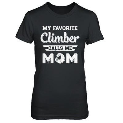 Rock Climbing My Favorite Climber Call Me Mom Son T-Shirt & Hoodie | Teecentury.com