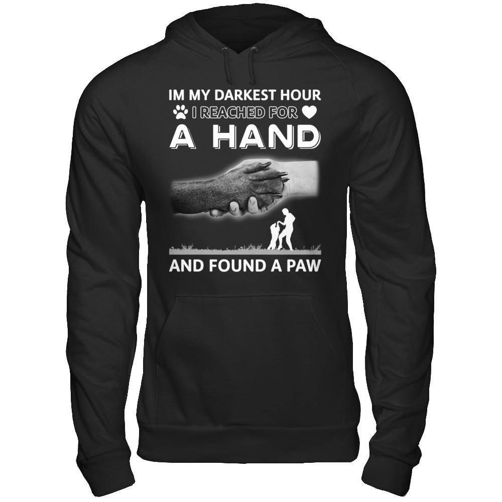 In My Darkest Hour I Reached For A Hand And Found A Paw T-Shirt & Hoodie | Teecentury.com