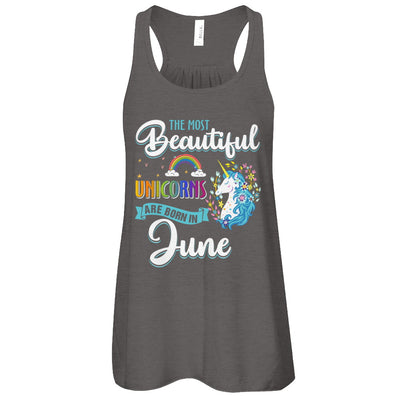 The Most Beautiful Unicorns Are Born In June Birthday T-Shirt & Tank Top | Teecentury.com