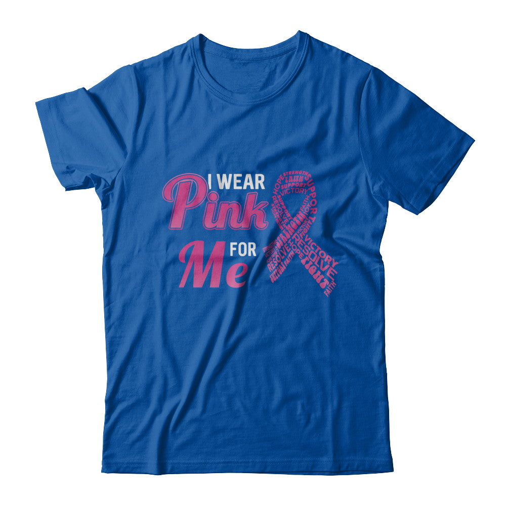 I Wear Pink For Me Breast Cancer Awareness T-Shirt & Hoodie | Teecentury.com