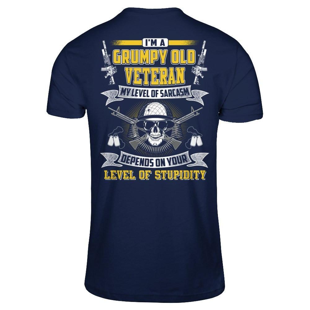 I'm A Grumpy Old Veteran My Level Of Sarcasm T-Shirt & Hoodie | Teecentury.com