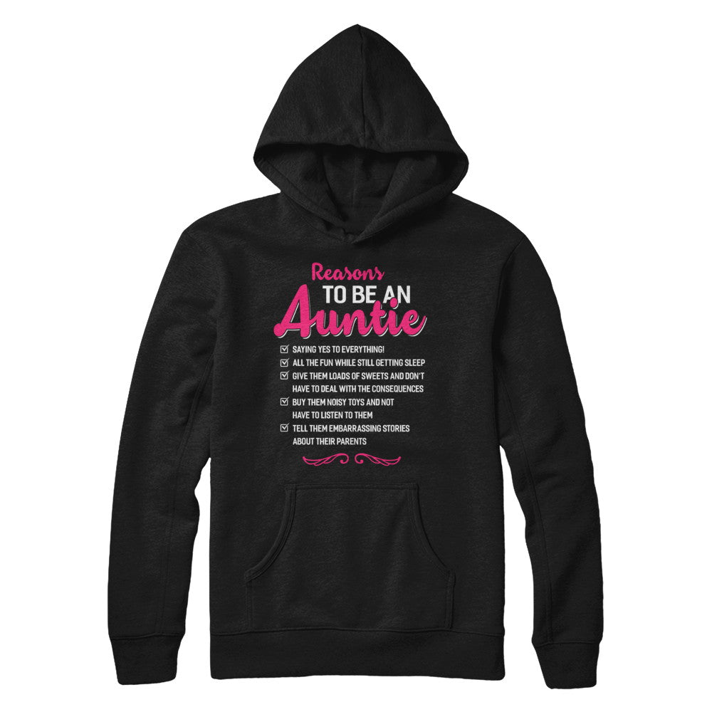 Reasons To Be An Auntie Funny Aunt Gifts T-Shirt & Hoodie | Teecentury.com
