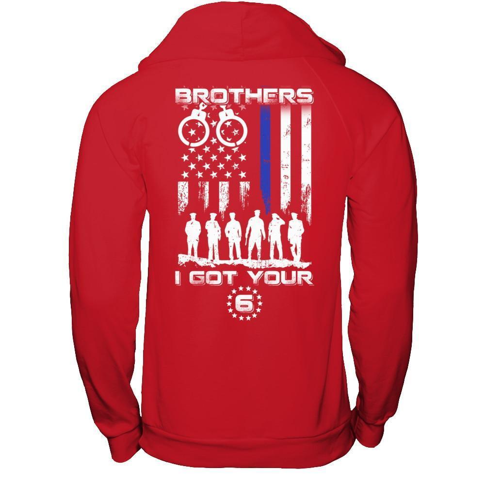 Brothers I Got Your Six Police Thin Blue Line T-Shirt & Hoodie | Teecentury.com