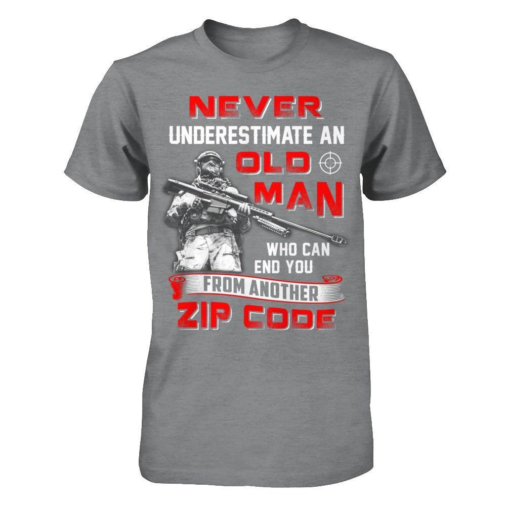 Never Underestimate An Old Man Who Can End You T-Shirt & Hoodie | Teecentury.com