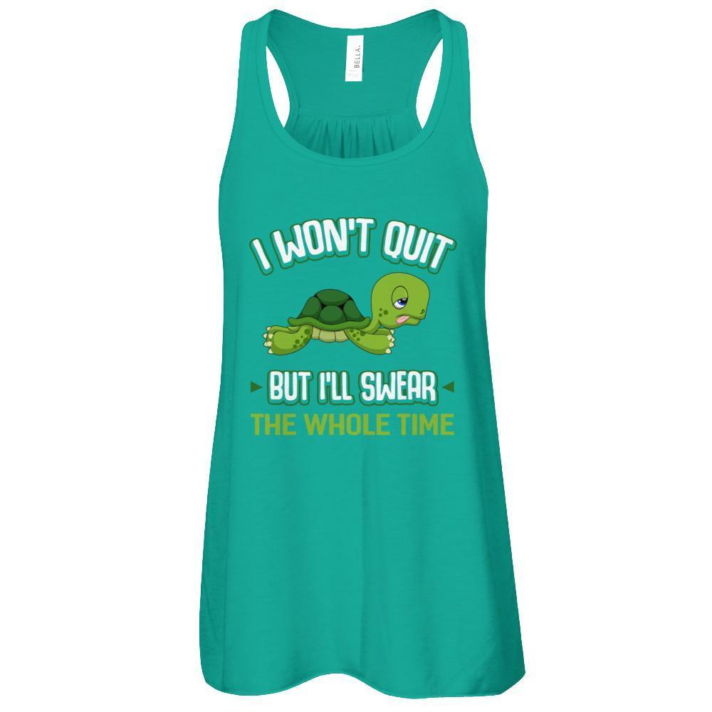 I Won't Quit But I'll Swear The Whole Time T-Shirt & Tank Top | Teecentury.com