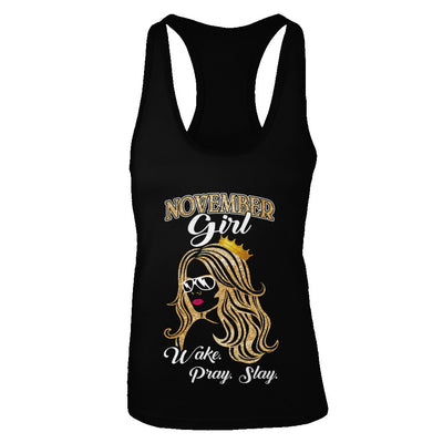 November Woman Lady Girl Wake Pray Slay Birthday Gift T-Shirt & Tank Top | Teecentury.com