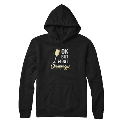 Ok But First Champagne Funny Drinking Wine T-Shirt & Tank Top | Teecentury.com