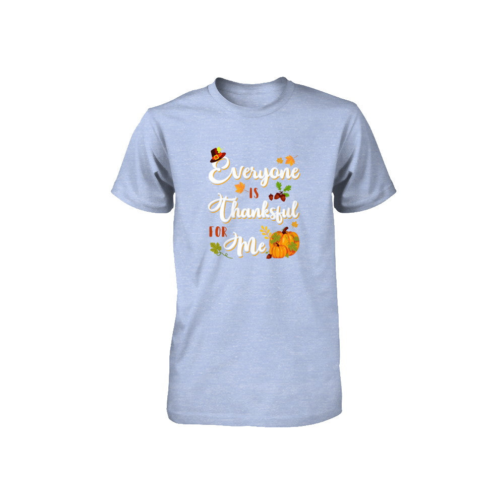 Everyone Is Thankful For Me Thanksgiving Day Youth Youth Shirt | Teecentury.com