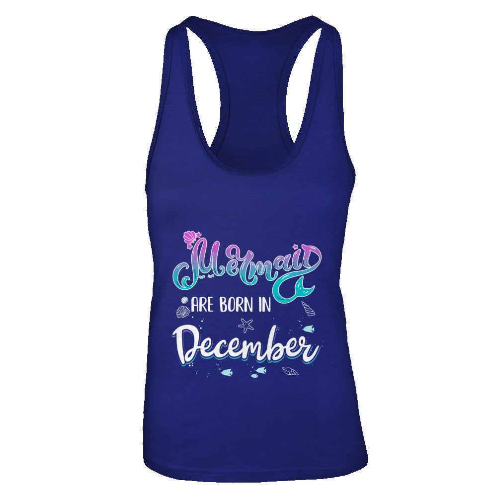 Mermaids Are Born In December Birthday Girl Gift T-Shirt & Tank Top | Teecentury.com