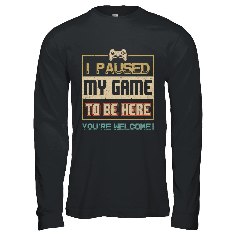 Vintage I Paused My Game To Be Here Funny Gifts Gamers T-Shirt & Hoodie | Teecentury.com