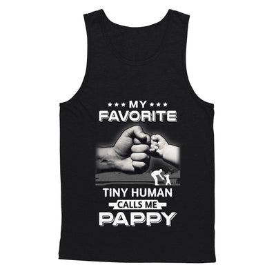 My Favorite Tiny Human Calls Me Pappy T-Shirt & Hoodie | Teecentury.com