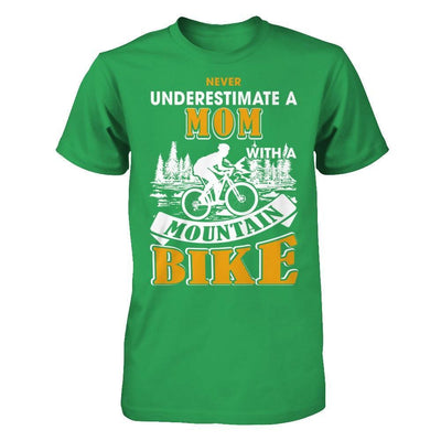 Never Underestimate A Mom With A Mountain Bike T-Shirt & Hoodie | Teecentury.com