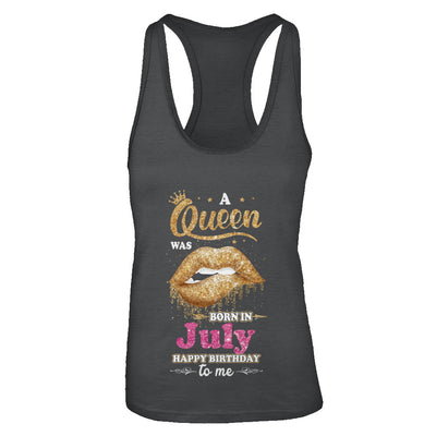 A Queen Was Born In July Happy Birthday To Me T-Shirt & Tank Top | Teecentury.com