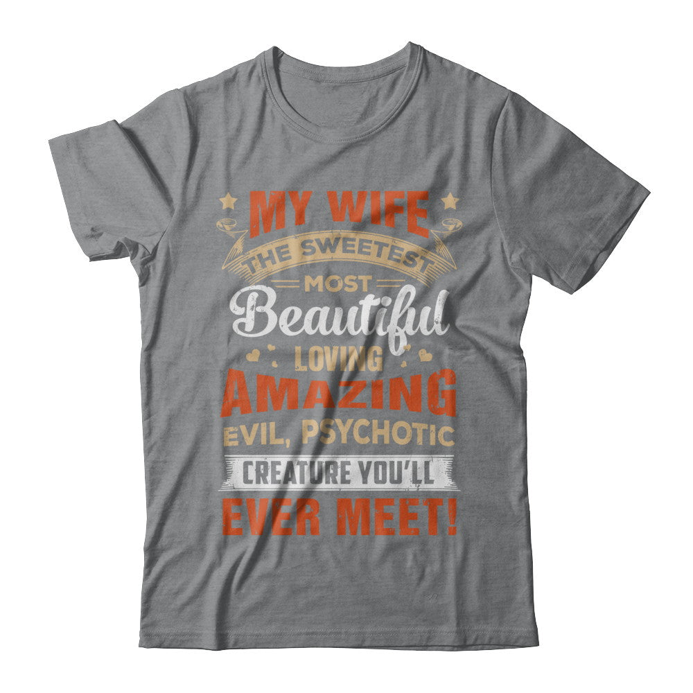 My Wife The Sweetest Most Beautiful Loving Amazing T-Shirt & Hoodie | Teecentury.com