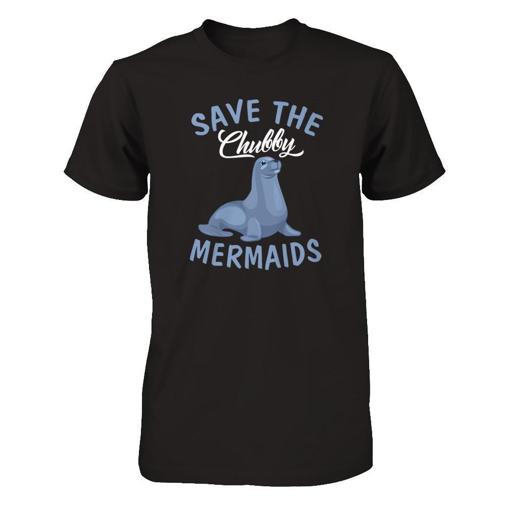 Save The Chubby Mermaids T-Shirt & Tank Top | Teecentury.com