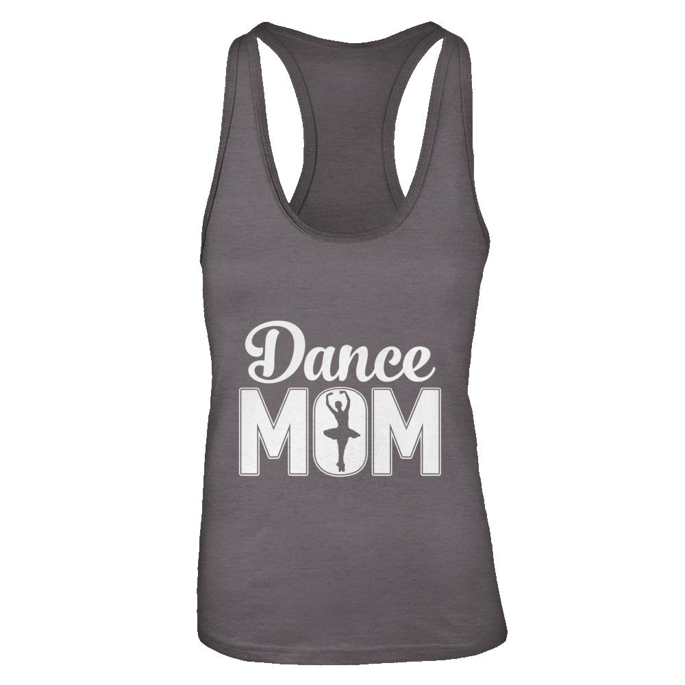 Dance Mom Ballet Dancer Mother's Day T-Shirt & Tank Top | Teecentury.com