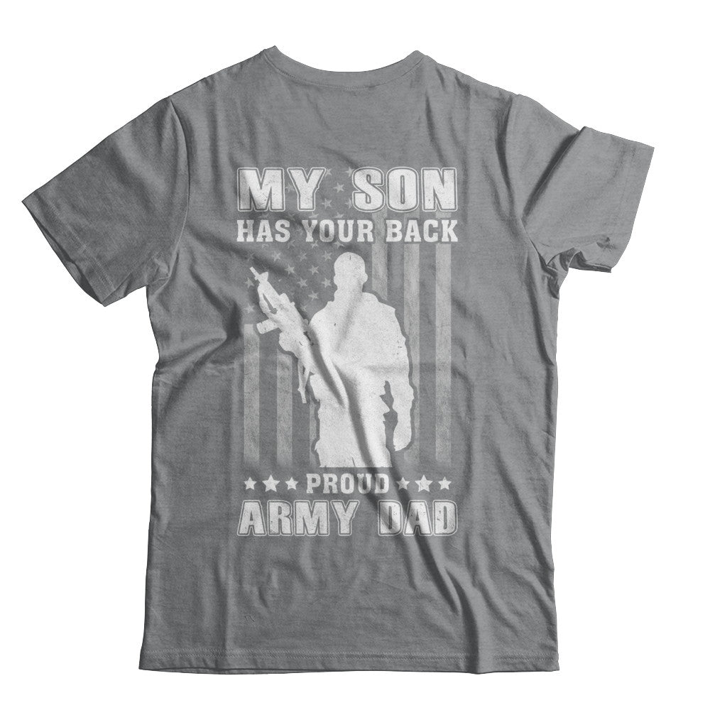 American Flag MY SON HAS YOUR BACK PROUD ARMY DAD T-Shirt & Hoodie | Teecentury.com