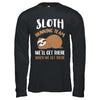 Sloth Running Team We'll Get There When We Get There T-Shirt & Hoodie | Teecentury.com