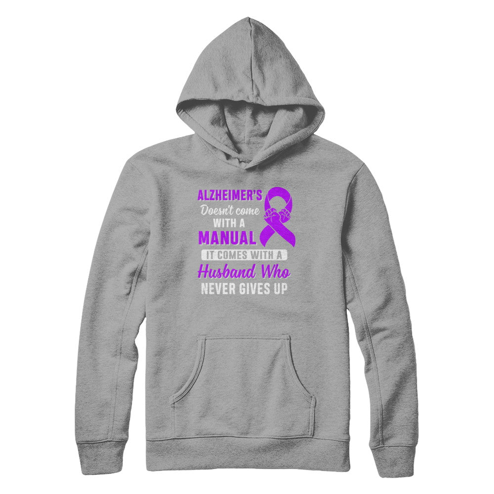 Alzheimer's Doesn't Come With A Manual Husband T-Shirt & Hoodie | Teecentury.com