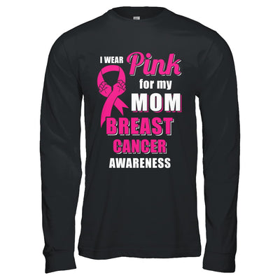 I Wear Pink For My Mom Breast Cancer Son Daughter T-Shirt & Hoodie | Teecentury.com