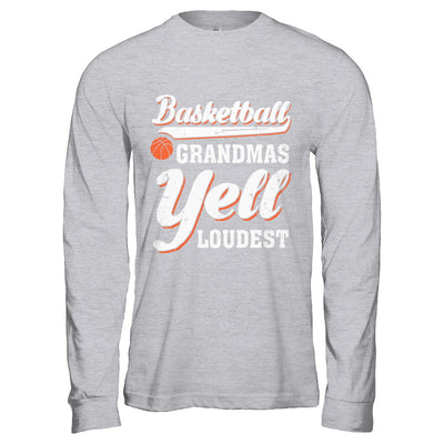 Basketball Grandmas Yell Loudest T-Shirt & Hoodie | Teecentury.com