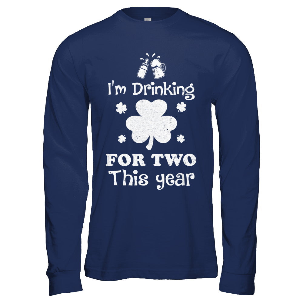 Drinking For Two St Patricks Day Pregnancy Gift T-Shirt & Hoodie | Teecentury.com