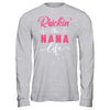 Rockin' The Nana Life T-Shirt & Hoodie | Teecentury.com