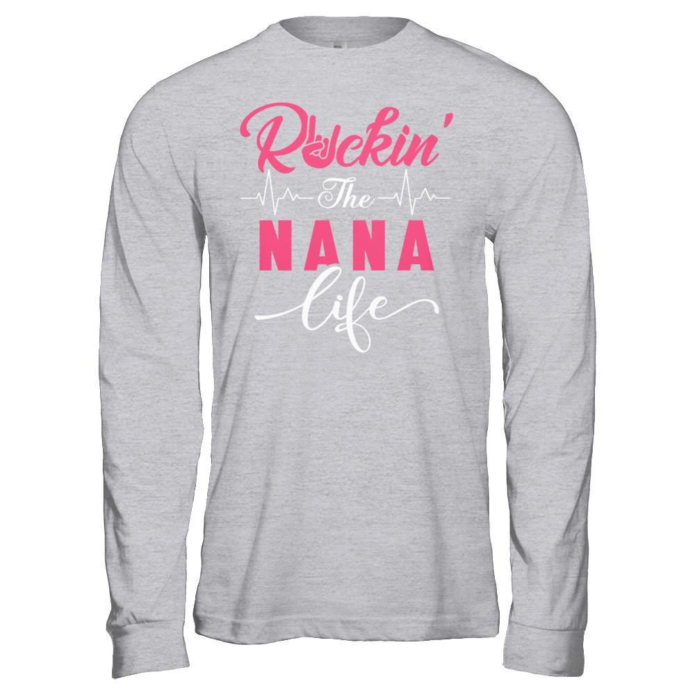 Rockin' The Nana Life T-Shirt & Hoodie | Teecentury.com
