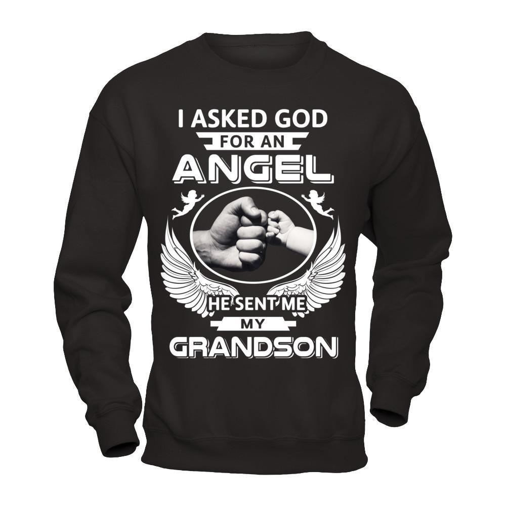 I Asked God For An Angel He Sent Me My Grandson T-Shirt & Hoodie | Teecentury.com