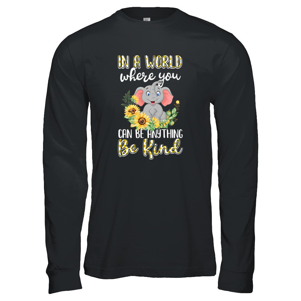 In World Where You Can Be Anything Be Kind Elephant T-Shirt & Tank Top | Teecentury.com