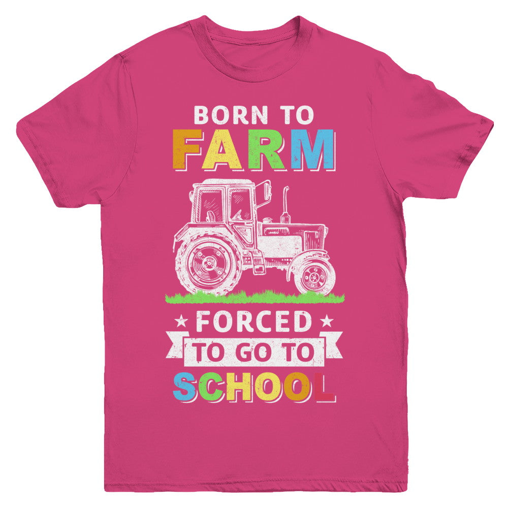 Born To Farm Forced To Go To School Youth Youth Shirt | Teecentury.com
