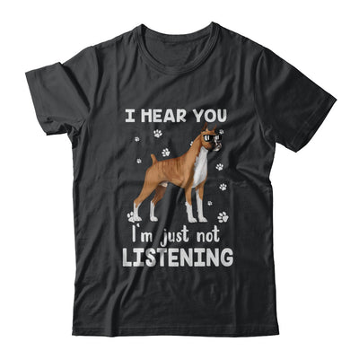 I Hear You I'm Just Not Listening Funny Boxer T-Shirt & Hoodie | Teecentury.com