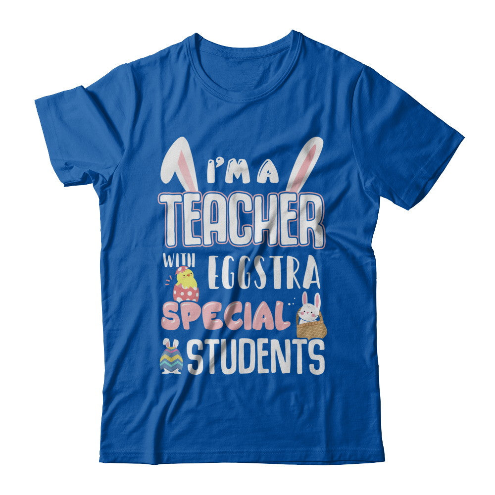 I'm A Teacher With Eggs Special Students Easter T-Shirt & Hoodie | Teecentury.com