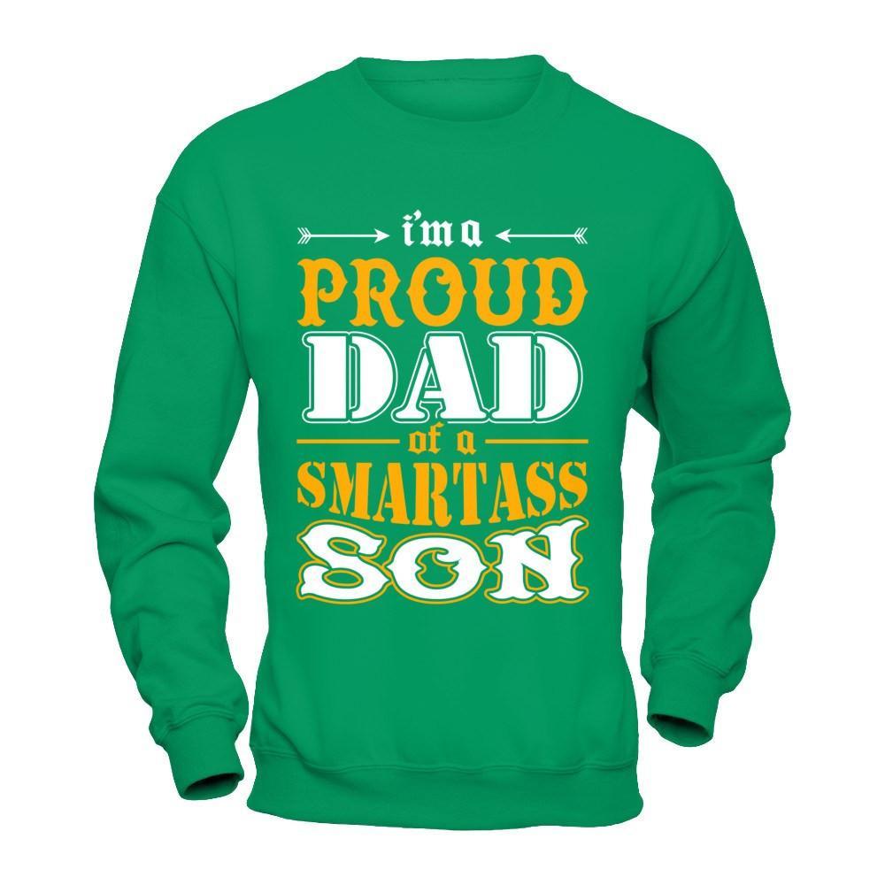 I'm A Proud Dad Of A Smartass Son T-Shirt & Hoodie | Teecentury.com