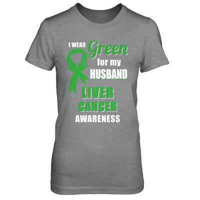 I Wear Green For My Husband Liver Cancer Wife T-Shirt & Hoodie | Teecentury.com