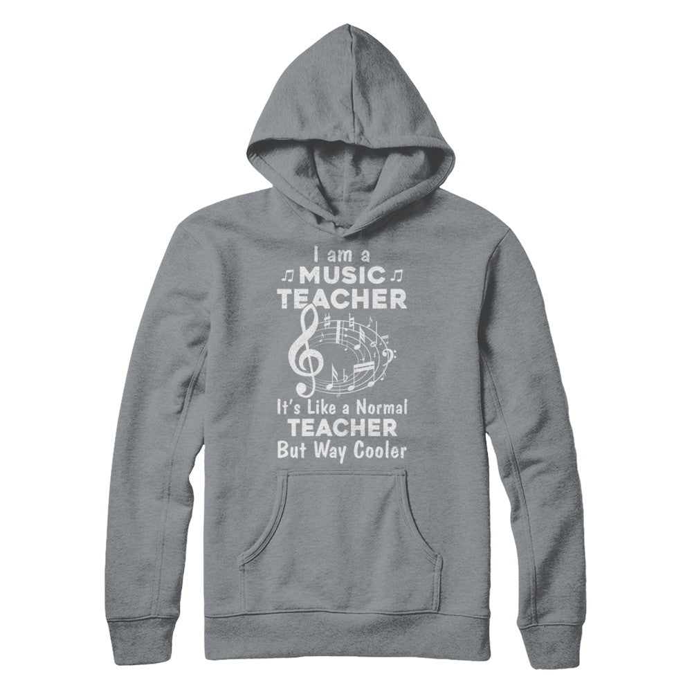 I Am A Music Teacher Proud Funny Music Teacher T-Shirt & Hoodie | Teecentury.com