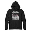 What World's Greatest Grandma Looks Like Mothers Day T-Shirt & Hoodie | Teecentury.com
