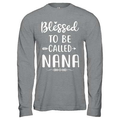 Funny Grandma Blessed To Be Called Nana T-Shirt & Hoodie | Teecentury.com