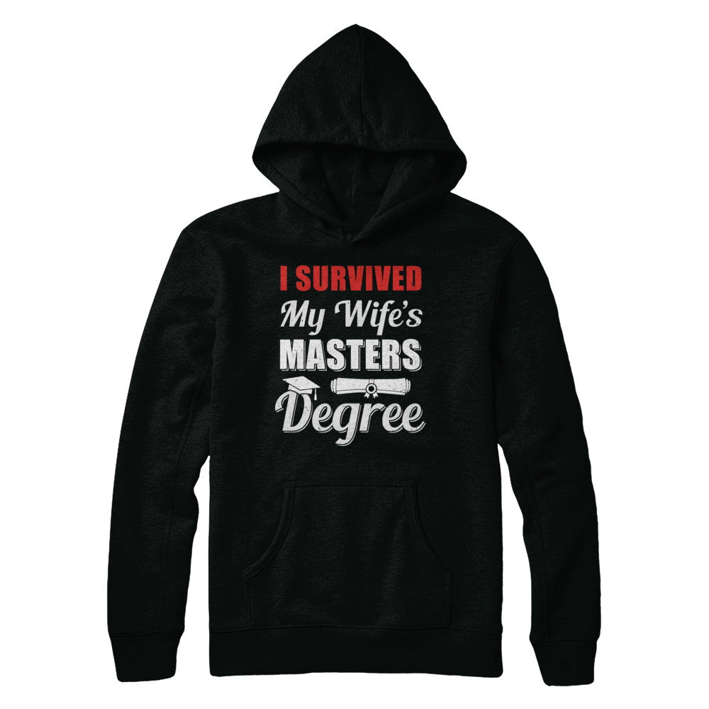 Funny I Survived My Wife's Master's Degree Graduation Husband T-Shirt & Hoodie | Teecentury.com