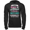 I Dont Have Attitude Problem I Have An Personality T-Shirt & Hoodie | Teecentury.com