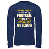 All I Need Today Is A Little Bit Of Football And A Whole Lot Of Jesus T-Shirt & Hoodie | Teecentury.com