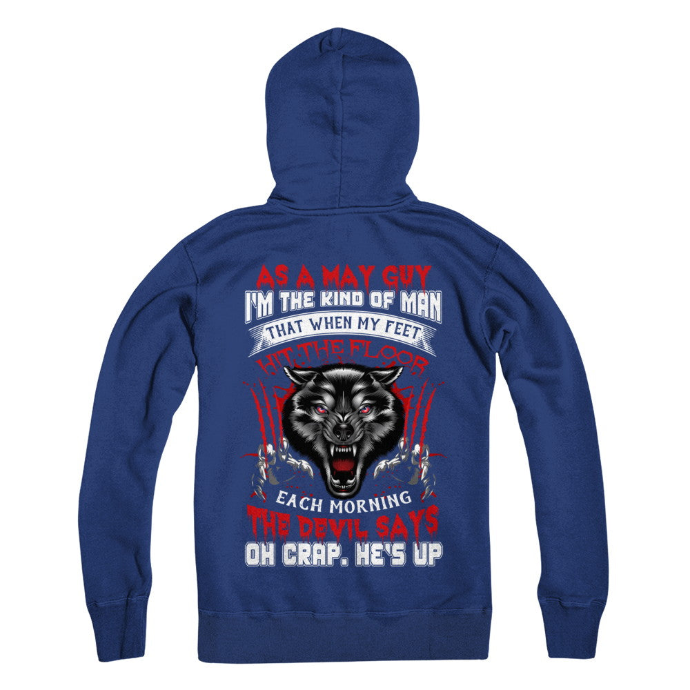 As A May Guy I Am The Kind Of Man T-Shirt & Hoodie | Teecentury.com