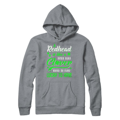 A Redhead Is Like A Four Leaf Clover Hard To Find T-Shirt & Hoodie | Teecentury.com